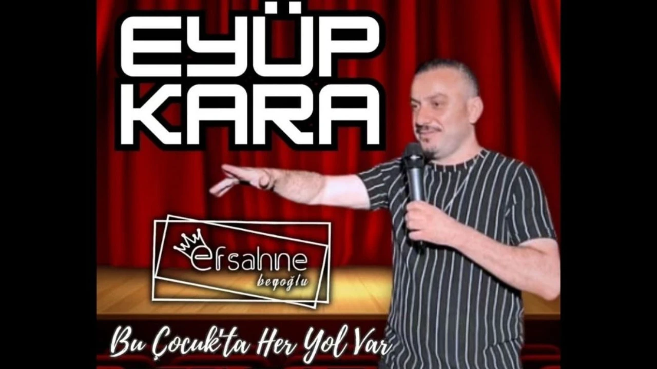 EYÜP KARA "BU ÇOCUKTA HER YOL VAR" - STAND UP GÖSTERİSİ