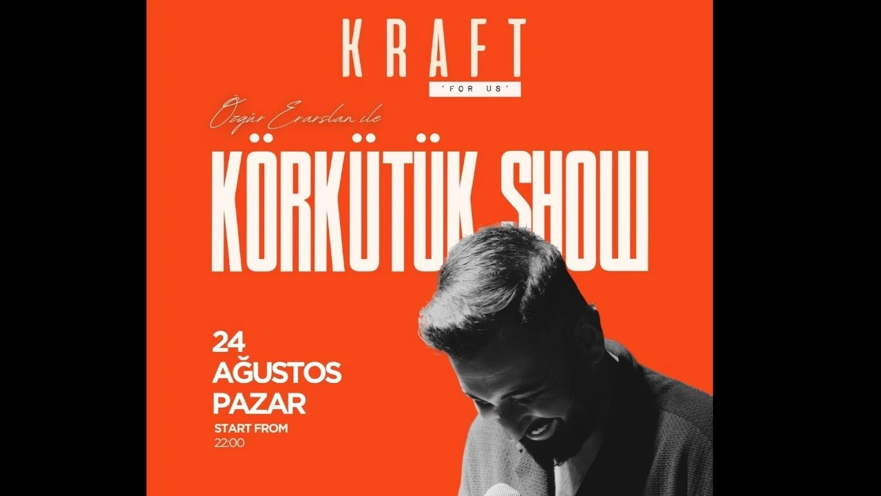 KÖRKÜTÜK SHOW - 24 Ağustos 2025
