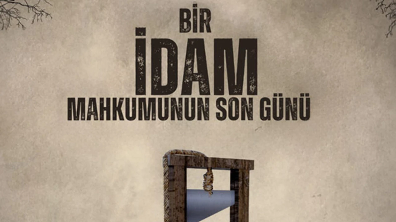 BİR İDAM MAHKUMUNUN SON GÜNÜ - 2 Mayıs 2025